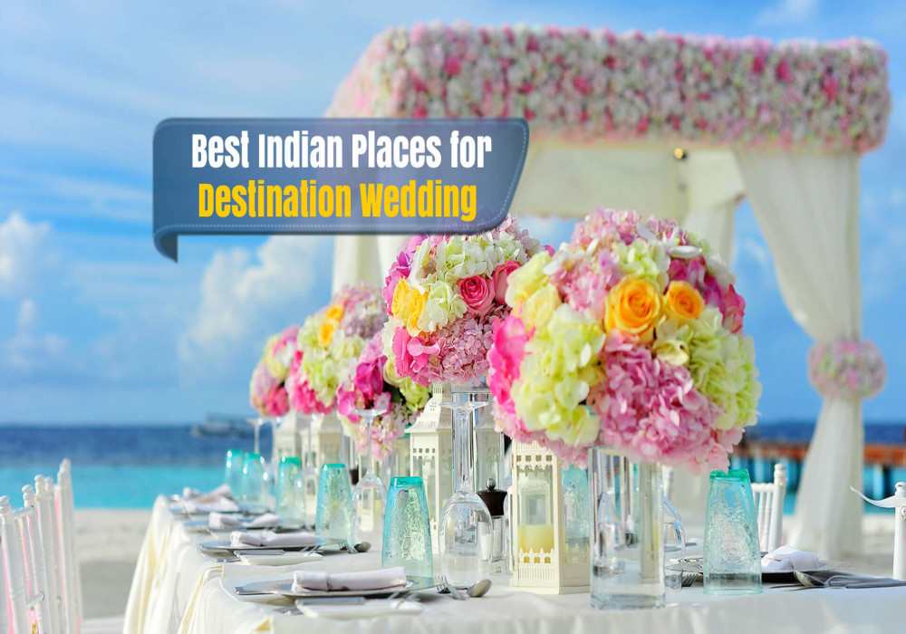 Top 10 Exotic Wedding Destinations In India Adotrip