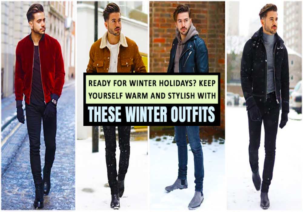 Men’s Winter Vacation Outfit Ideas: Impress the World with these Top 8 ...