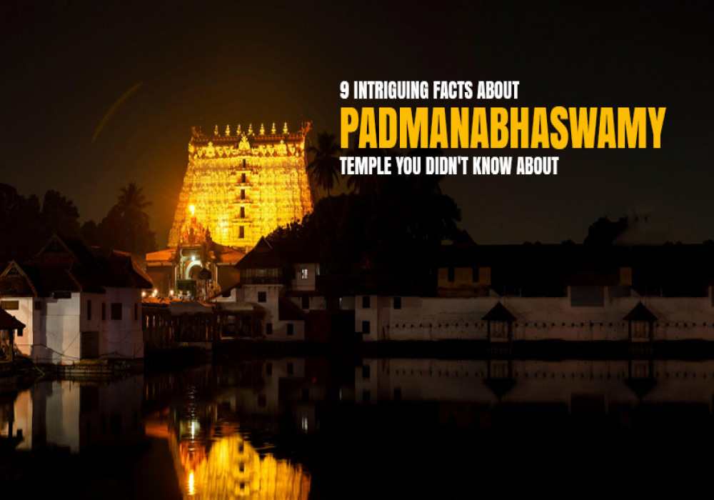 The Facts & Secrets Of The Padmanabhaswamy Temple