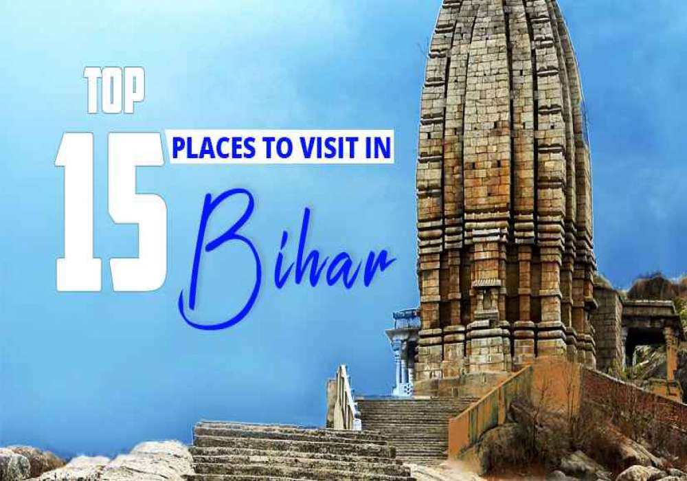 15 Best Places To Visit In Bihar Famous Tourist Places In Bihar