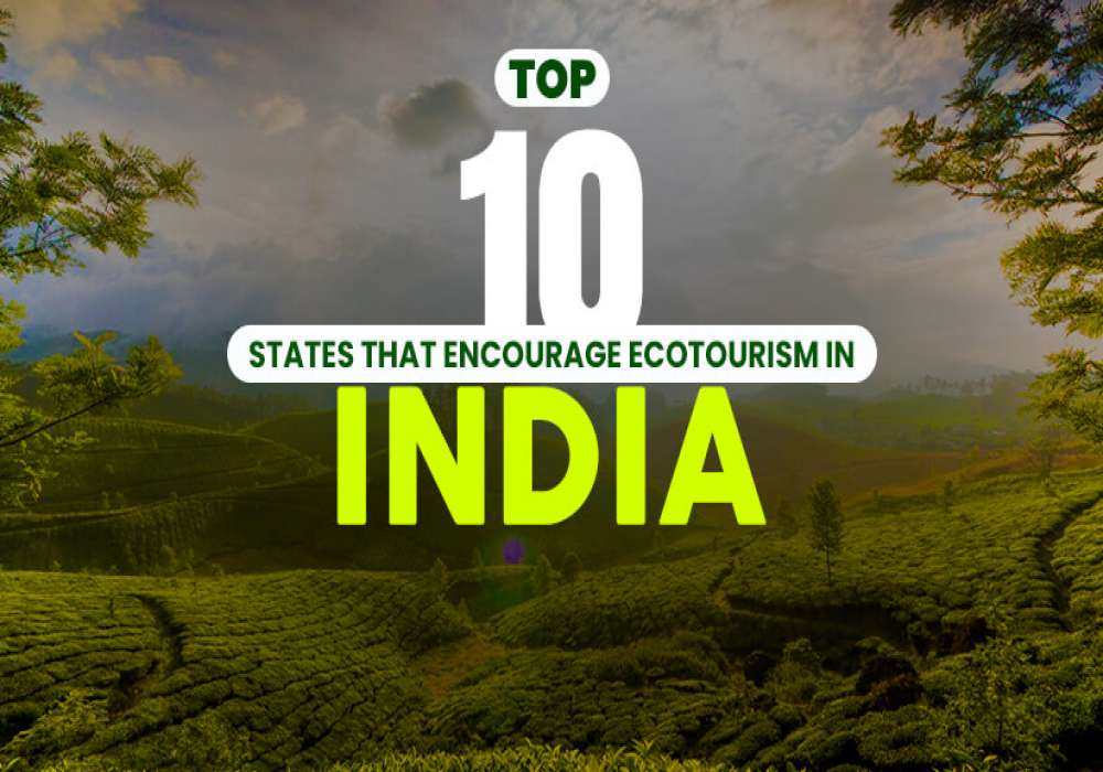 Top_10_States_That_Encourage_Ecotourism_In_India