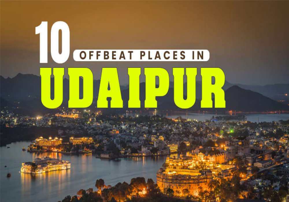 10 Offbeat Places to Udaipur That Will Give You Major Travel Goals