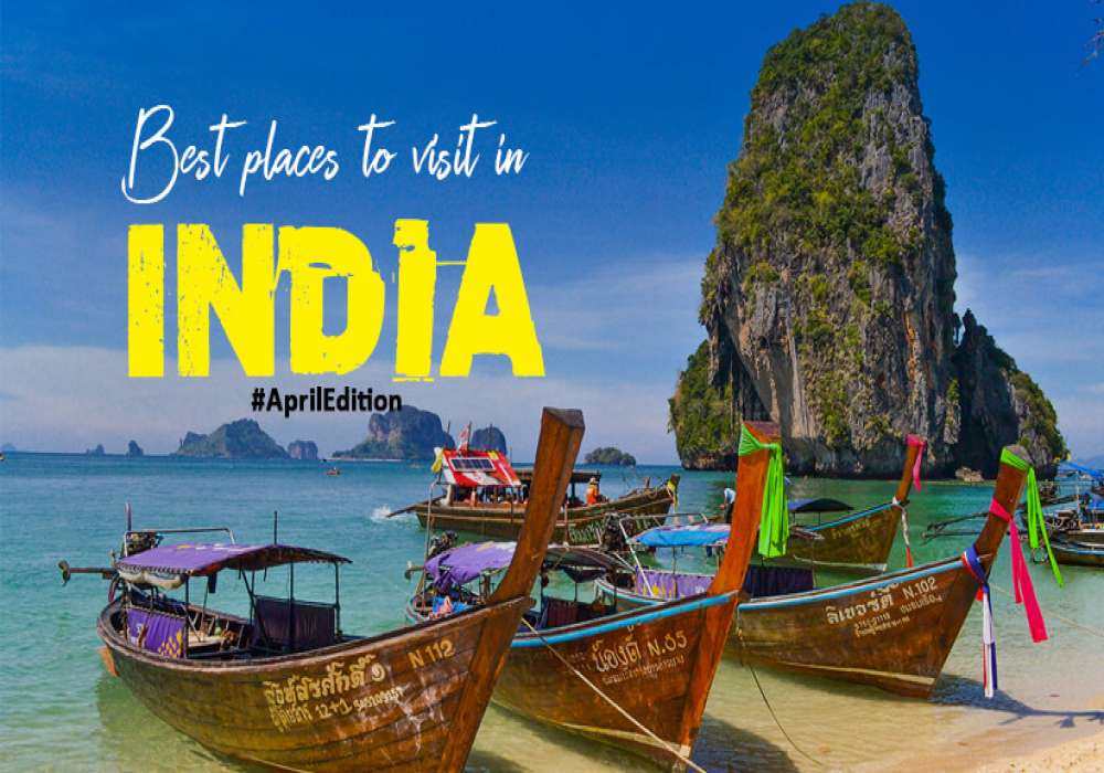 10 Best Places to Visit in India in April 2025