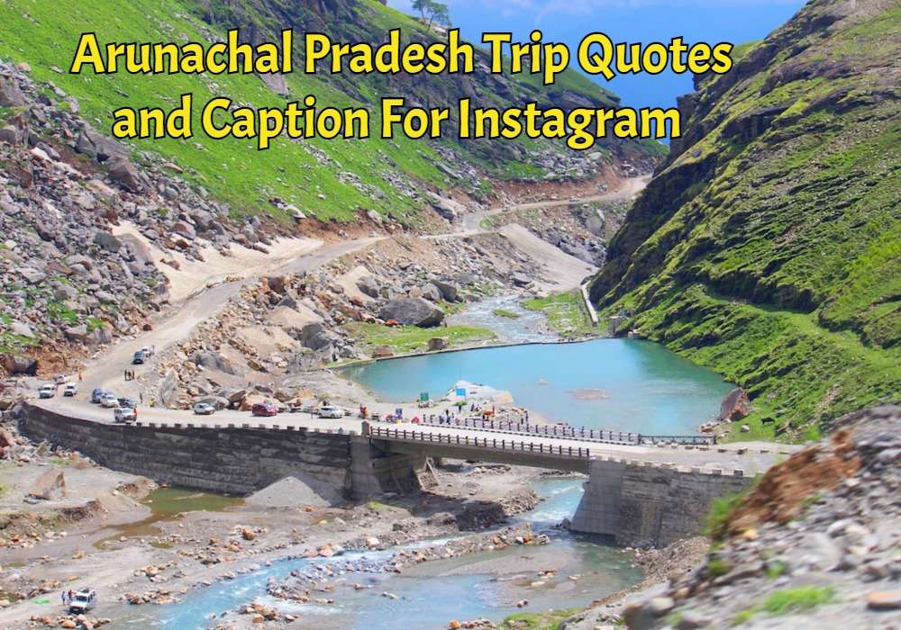 arunachal pradesh tourism quotes