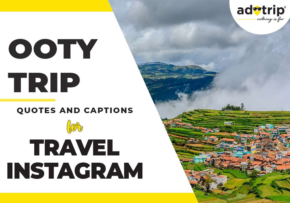 Ooty-Trip-Quotes-And-Captions-For-Travel-Instagram