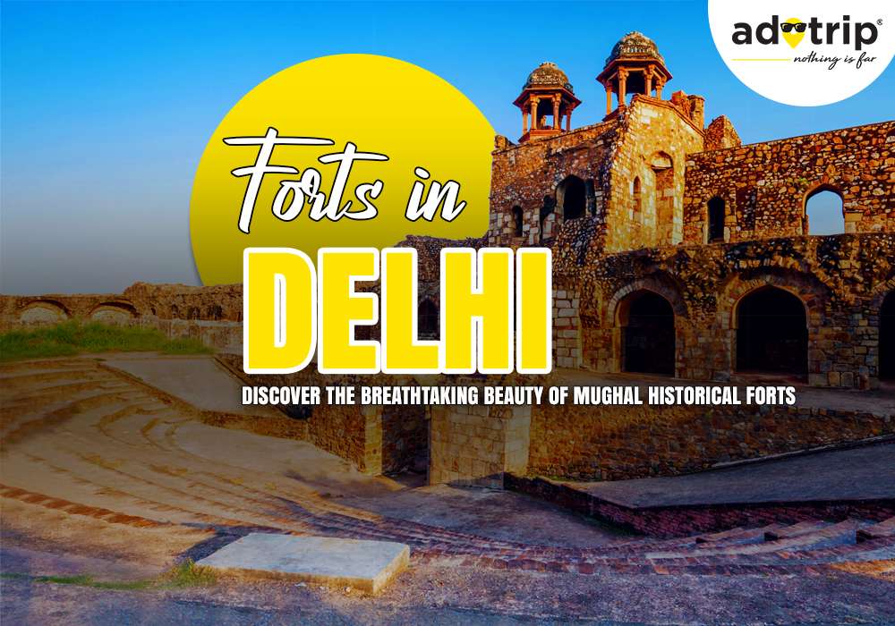 Historical Forts in Delhi