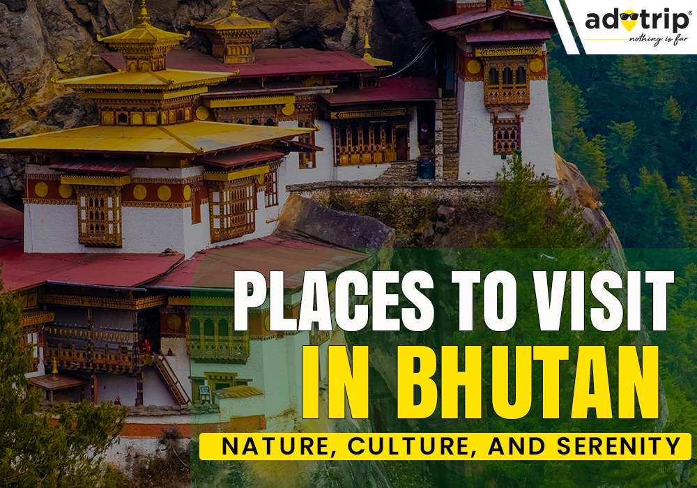 Places To Visit in Bhutan