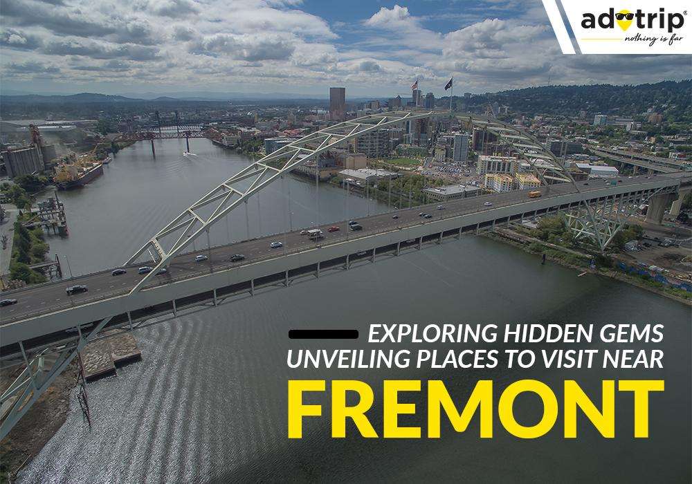 Places To Visit Near Fremont