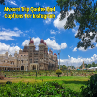 mysore trip quotes