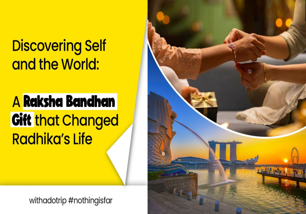 https://www.adotrip.com/public/images/memories/master_images/Discovering Self and the World A Raksha Bandhan Gift that Changed Radhika Life