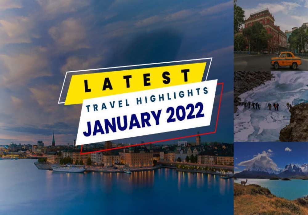 Travel Highlights January 07 2022