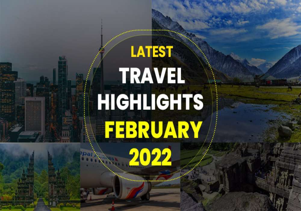 Travel Highlights February 04 2022