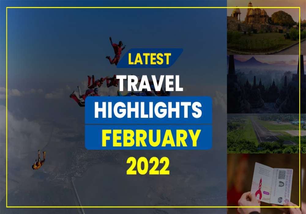 Travel Highlights February 18 2022