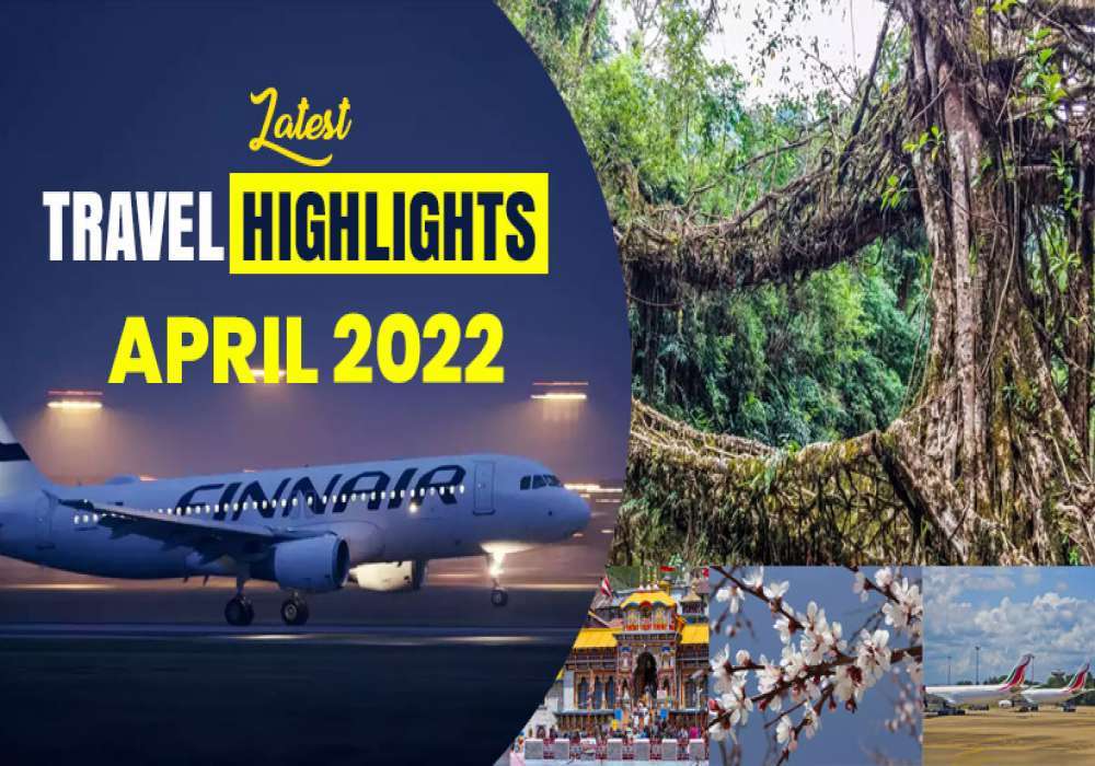 Travel Highlights April 01 2022