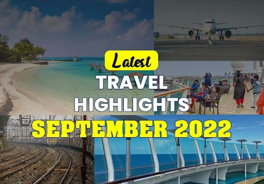 Latest Travel Highlights | September 2022